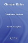 Christian Ethics The End of the Law