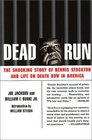 Dead Run The Shocking Story of Dennis Stockton and Life on Death Row in America