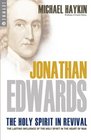 Jonathan Edwards The Holy Spirit in Revival