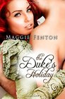 The Duke's Holiday Book One in The Regency Romp Trilogy