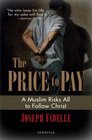 The Price to Pay: A Muslim Risks All to Follow Christ
