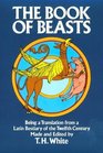 The Book of Beasts  Being a Translation from a Latin Bestiary of the Twelfth Century