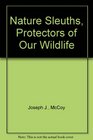 Nature Sleuths Protectors of Our Wildlife