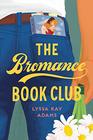 The Bromance Book Club (Bromance Book Club, Bk 1)
