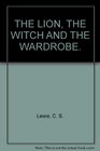 Lion the Witch and the Wardrobe The Gift Book