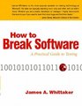How to Break Software A Practical Guide to Testing