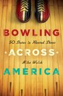 Bowling Across America 50 States in Rented Shoes