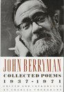 John Berryman Collected Poems 19371971