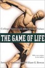 The Game of Life  College Sports and Educational Values