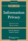 Information Privacy Statutes and Regulations 20082009 Supplement