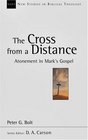 The Cross From A Distance Atonement In Mark's Gospel