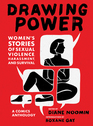 Drawing Power: Women\'s Stories of Sexual Violence, Harassment, and Survival