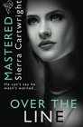 Over the Line (Mastered, Bk 3)