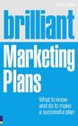 Brilliant Marketing Plans What to know and do to make a successful plan