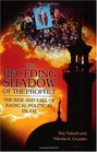 The Receding Shadow of the Prophet The Rise and Fall of Radical Political Islam