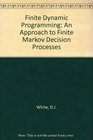 Finite Dynamic Programming An Approach to Finite Markov Decision Processes