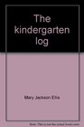 The kindergarten log