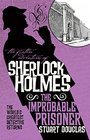 The Further Adventures of Sherlock Holmes  The Improbable Prisoner