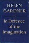 In Defence of the Imagination The Charles Eliot Norton Lectures 197980