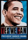Yes We Can A Biography of President Barack Obama
