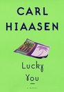Lucky You: A Novel