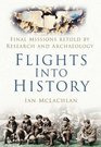 Flights Into History Final Missions Retold by Research  Archaeology