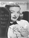 The Girl Who Walked Home Alone Bette Davis a Personal Biography