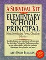 A Survival Kit for the Elementary School Principal with Reproducible Forms Checklists  Letters
