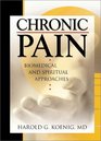 Chronic Pain Biomedical and Spiritual Approaches