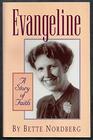 Evangeline  A Story of Faith