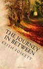 The Journey in Between