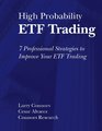 High Probability ETF Trading Professional Strategies to Improve Your ETF Trading
