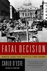 Fatal Decision Anzio and the Battle for Rome