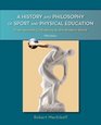 A History and Philosophy of Sport and Physical Education From Ancient Civilizations to the Modern World
