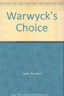 Warwyck's Choice