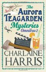 The Aurora Teagarden Mysteries Omnibus 2 Dead Over Heels / A Fool and His Honey / Last Scene Alive / Poppy Done to Death