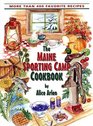 The Maine Sporting Camp Cookbook More Than 400 Favorite Recipes