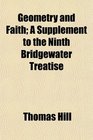 Geometry and Faith A Supplement to the Ninth Bridgewater Treatise