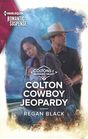 Colton Cowboy Jeopardy (Coltons of Mustang Valley, Bk 8) (Harlequin Romantic Suspense, No 2084)