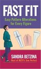 Fast Fit : Easy Pattern Alterations for Every Figure