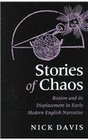 Stories of Chaos Reason and Its Displacement in Early Modern English Narrative