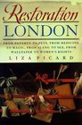 Restoration London From Poverty to Pets from Medicine to Magic from Slang to Sex from Wallpaper to Women's Rights