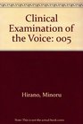 Clinical Examination of the Voice