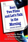 Rent Two Films and Let's Talk in the Morning Using Popular Movies in Psychotherapy 2nd Edition