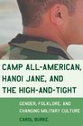 Camp AllAmerican Hanoi Jane and the HighandTight  Gender Folklore and Changing Military Culture