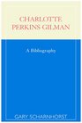 Charlotte Perkins Gilman A Bibliography