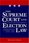 The Supreme Court and Election Law Judging Equality from Baker V Carr to Bush V Gore