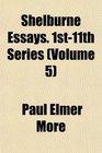 Shelburne Essays 1st11th Series
