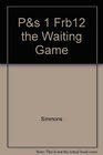 Ps 1 Frb12 the Waiting Game