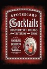 Apothecary Cocktails [Mini]: Restorative Drinks from Yesterday and Today